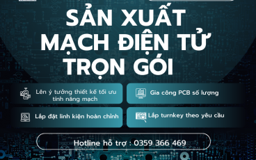 Bạn Muốn Tìm Đối Tác Sản Xuất Mạch Điện Tử Trọn Gói?